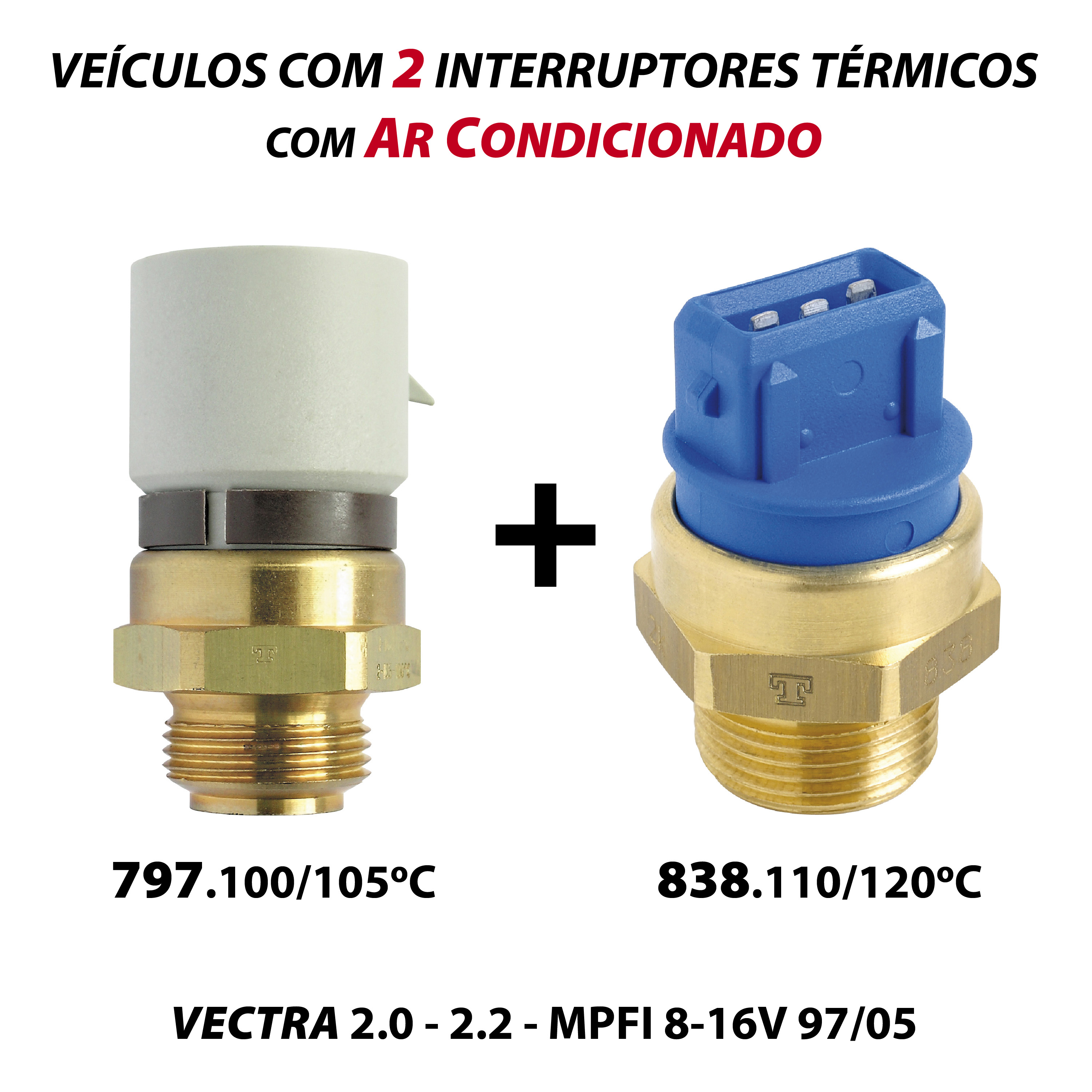 Interruptor Térmico do Radiador A/C 110/120 °C para Chevrolet Vectra - MTE-THOMSON - 838.110/120