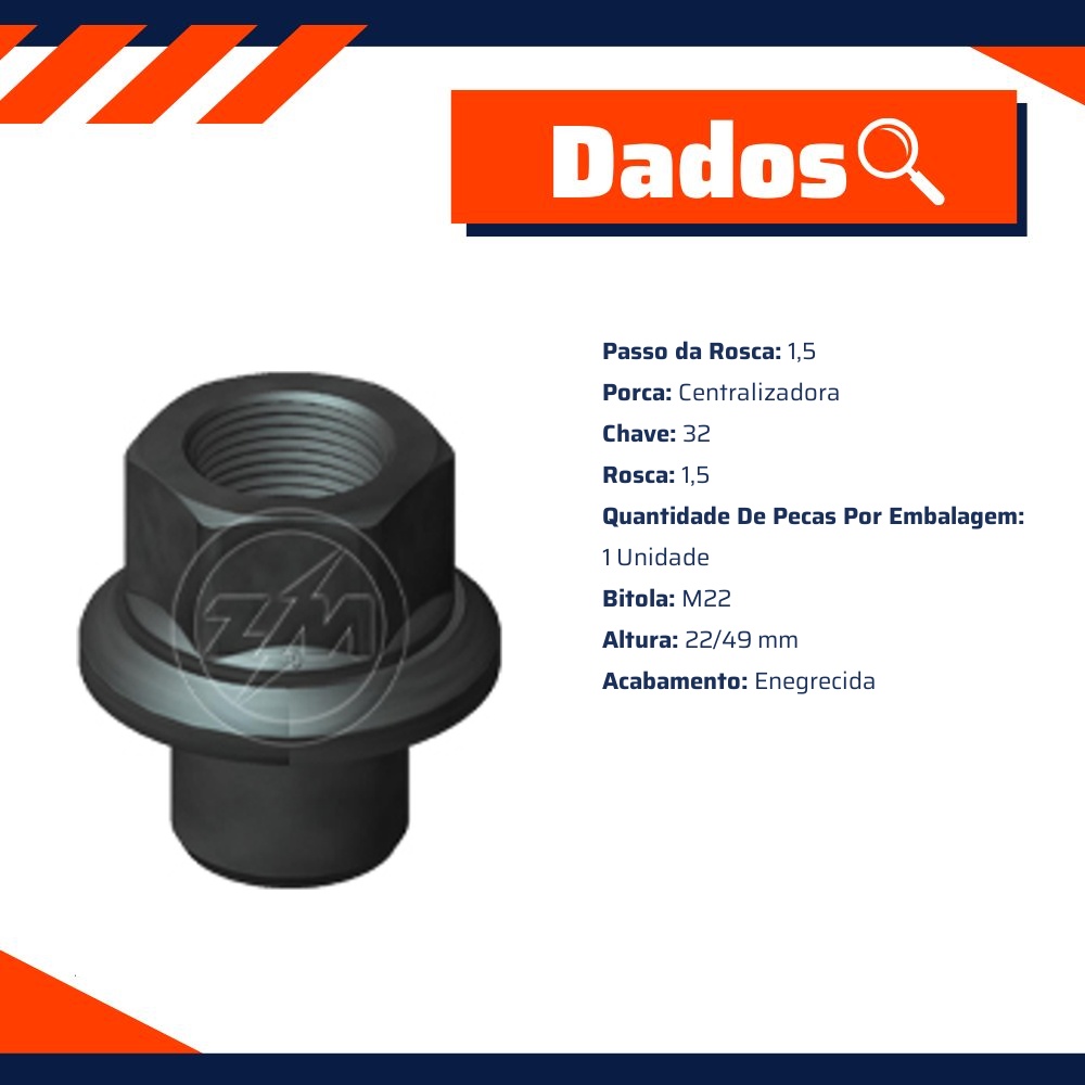 1 Porca Centralizadora Roda M22x1,5xCH32/49 - ZM - 2902253