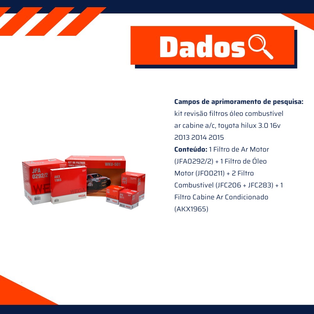 Kit Troca Filtro Ar Óleo Cabine Comb Toyota Hilux SW4 TDI 2.5 3.0 16V Diesel 12/15 - Wega - WKU-501