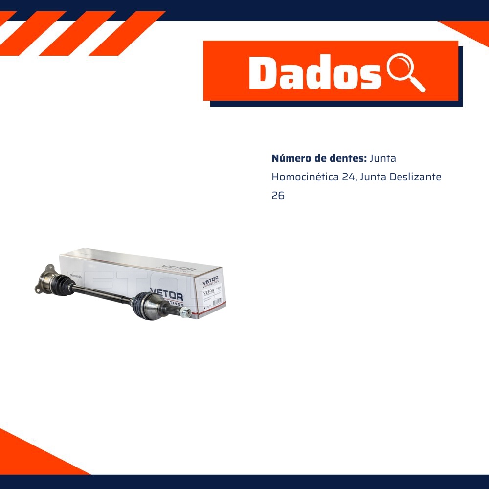 Semieixo Lado Esquerdo Cambio Manual/ Automatico para Suzuki SX4 - Vetor - VT9932